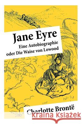 Jane Eyre: Eine Autobiographie oder Die Waise von Lowood Charlotte Brontë, Maria Von Borch 9788026887041 e-artnow - książka