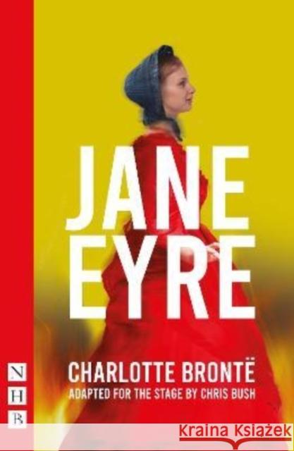 Jane Eyre (Stage Version) Brontë, Charlotte 9781839040825 Nick Hern Books - książka