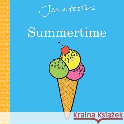 Jane Foster's Summertime Jane Foster 9781499809183 Little Bee Books - książka