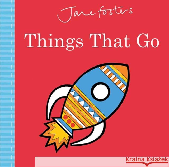Jane Foster's Things That Go Jane Foster 9781783707676  - książka
