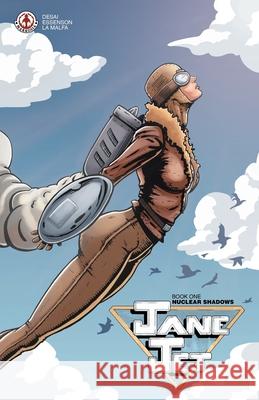 Jane Jet: Book One - Nuclear Shadows Amal Desai Paul Essenson 9781916968806 Markosia Enterprises - książka