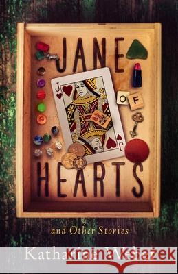Jane of Hearts and Other Stories Weber, Katharine 9781589881594 Paul Dry Books - książka