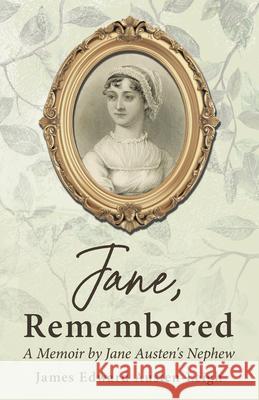 Jane, Remembered: A Memoir by Jane Austen's Nephew James Edward Austen-Leigh Sarah Fanny Malden 9781528726306 Read & Co. Brilliant Women - książka