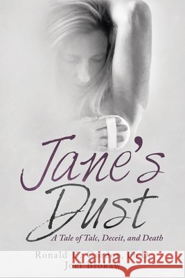Jane's Dust: A Tale of Talc, Deceit, and Death Ronald E Gordon, PH D, Joel Brokaw 9781665712286 Archway Publishing - książka