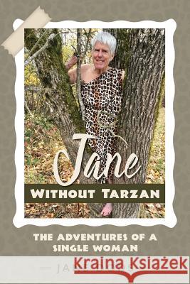 Jane Without Tarzan: The Adventures of a Single Woman Dods, Jane 9781643880594 Luminare Press - książka