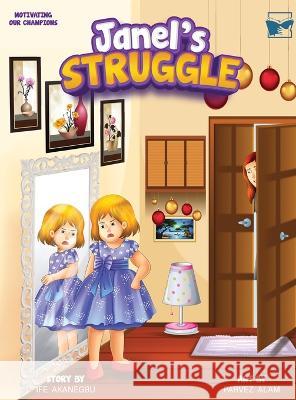 Janel\'s Struggle Ife Akanegbu Parvez Alam 9781990633003 My Cute Prairie - książka