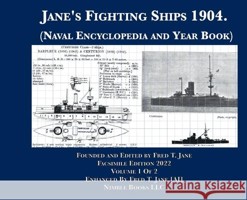 Jane\'s Fighting Ships 1904. (Naval Encyclopedia and Year Book): Facsimile Edition. Volume 1 of 2. England, France, Germany, Russia. Fred T. Jane 9781608882403 Nimble Books - książka