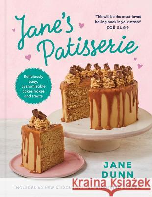 Jane's Patisserie: Deliciously Customizable Cakes, Bakes, and Treats Jane Dunn 9781728291802 Sourcebooks - książka