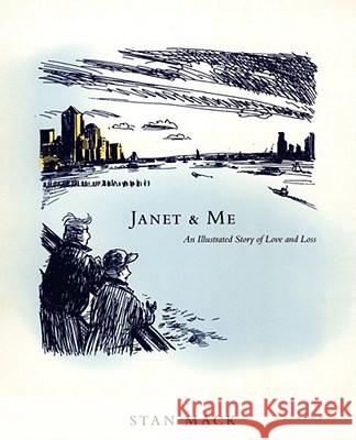 Janet & Me: An Illustrated Story of Love and Loss Mack, Stan 9780684872780 Simon & Schuster - książka