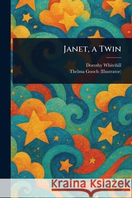 Janet, a Twin Dorothy Whitehill Thelma Gooch 9781025241043 Anson Street Press - książka