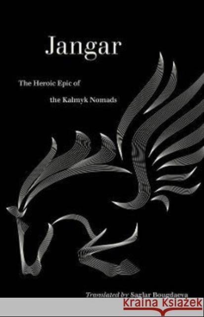 Jangar: The Heroic Epic of the Kalmyk Nomads  9780520344723 University of California Press - książka