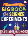 Janice VanCleave's Big Book of Science Experiments Janice VanCleave 9781119590651 John Wiley & Sons Inc