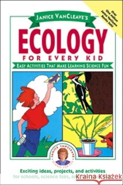 Janice Vancleave's Ecology for Every Kid: Easy Activities That Make Learning Science Fun VanCleave, Janice 9780471101000 John Wiley & Sons - książka