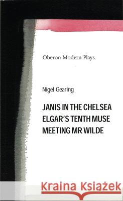 Janis in the Chelsea (Ball and Chain)/Elgar's Tent Gearing, Nigel 9781840021615 Oberon Books - książka