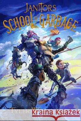 Janitors School of Garbage: Volume 1 Tyler Whitesides 9781639931682 Shadow Mountain - książka