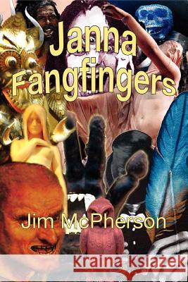 Janna Fangfingers Jim McPherson Jim McPherson Jim McPherson 9780978134273 James H McPherson - książka