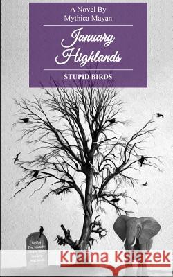 January Highlands: Stupid Birds Mythica Mayan 9781515104414 Createspace - książka