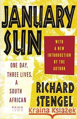 January Sun: One Day, Three Lives, a South African Town Richard Stengel 9781439195147 Simon & Schuster - książka