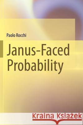 Janus-Faced Probability Paolo Rocchi 9783319355955 Springer - książka