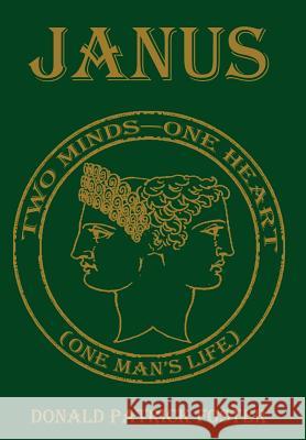 Janus: Two Minds-One Heart Foster, Donald Patrick 9780595668915 iUniverse - książka