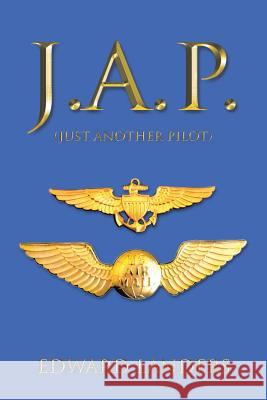 J.A.P.: (Just Another Pilot) Landers, Edward 9781490720630 Trafford Publishing - książka