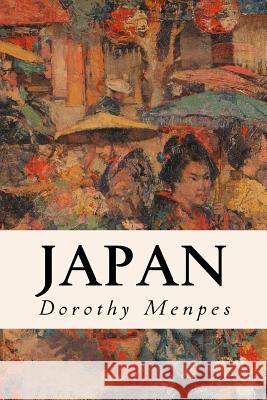 Japan Dorothy Menpes 9781530323449 Createspace Independent Publishing Platform - książka