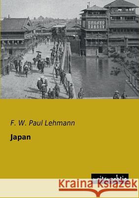 Japan F. W. Paul Lehmann 9783943850734 Weitsuechtig - książka