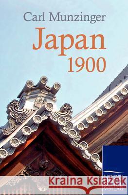 Japan 1900 Munzinger, Carl   9783867414715 Europäischer Hochschulverlag - książka