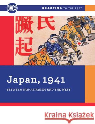 Japan, 1941 – Between Pan–Asianism and the West John E. Moser 9780393532999  - książka
