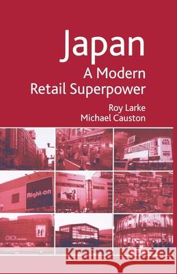 Japan - A Modern Retail Superpower R. Larke M. Causton  9781349545650 Palgrave Macmillan - książka