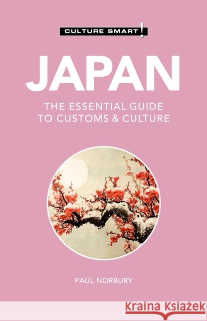 Japan - Culture Smart!: The Essential Guide to Customs & Culture Paul Norbury 9781787028920 Kuperard - książka