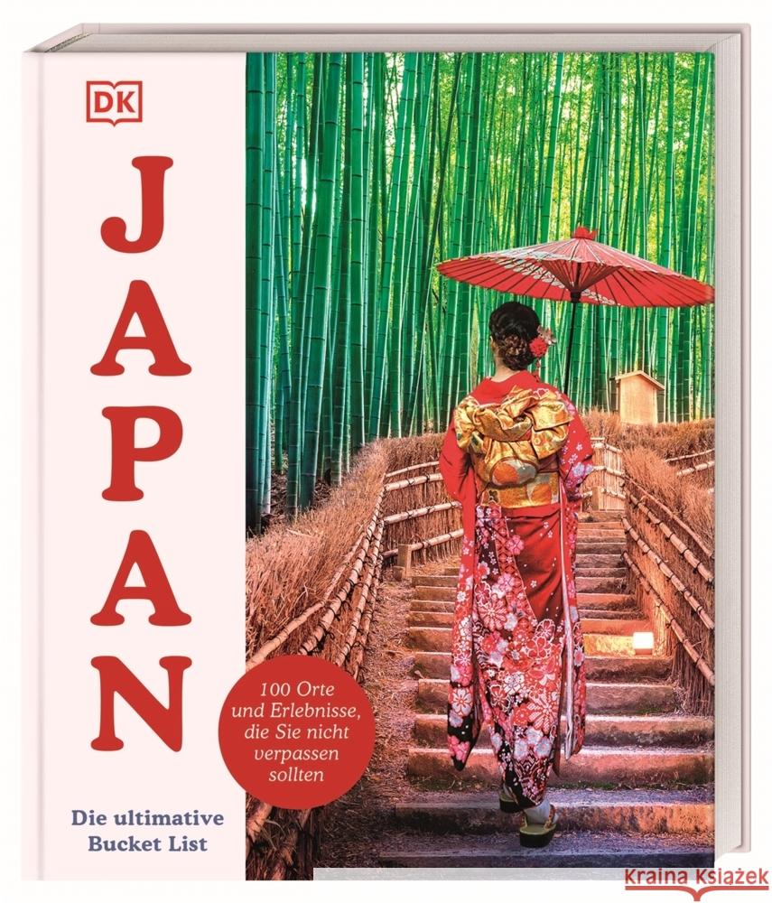 Japan - Die ultimative Bucket List Hallett, Rebecca 9783734208829 Dorling Kindersley Reiseführer - książka