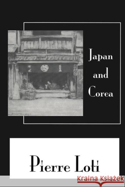 Japan & Corea: Madame Prune Loti, Pierre 9780710308153 Kegan Paul - książka