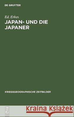 Japan- und die Japaner Ed Erkes 9783112444832 De Gruyter - książka