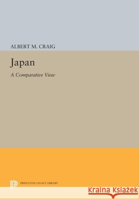 Japan: A Comparative View Albert M. Craig 9780691628011 Princeton University Press - książka