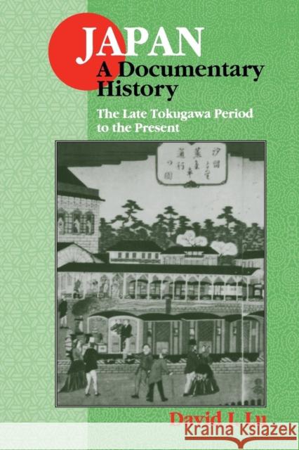 Japan: A Documentary History: Vol 2: The Late Tokugawa Period to the Present: A Documentary History Lu, David J. 9780765600363 M.E. Sharpe - książka