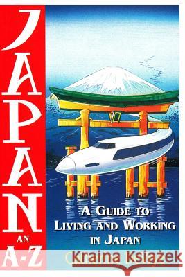 Japan-An A-Z Guide to Living and Working in Japan Catherine Devrye 9780958011099 Everest Press - książka