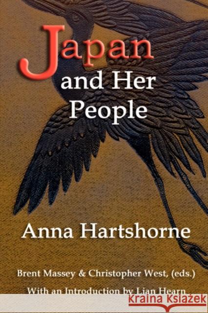 Japan and Her People Anna C. Hartshorne Brent Massey Christopher E. West 9780979039720 Jetlag Press - książka