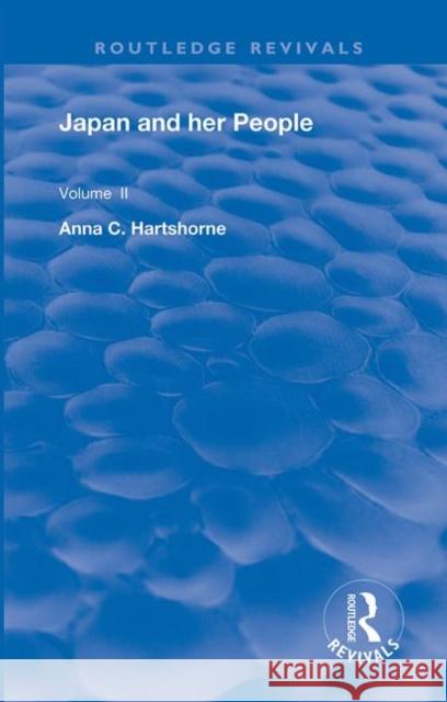 Japan and Her People: Vol. II Anna C. Hartshorne   9781138321960 Routledge - książka