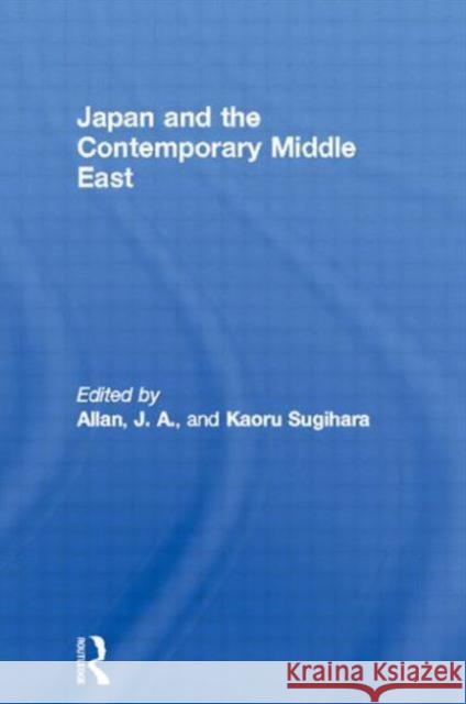 Japan and the Contemporary Middle East Kaoru Sugihara 9780415075213 Routledge - książka