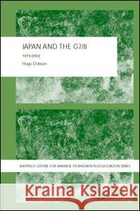 Japan and the G7/8: 1975-2002 Dobson, Hugo 9780415321884 Taylor & Francis Ltd - książka