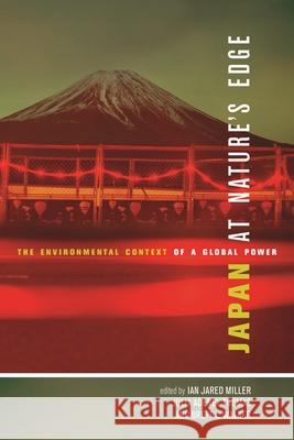 Japan at Nature's Edge: CL Miller, Ian Jared 9780824836924 University of Hawaii Press - książka