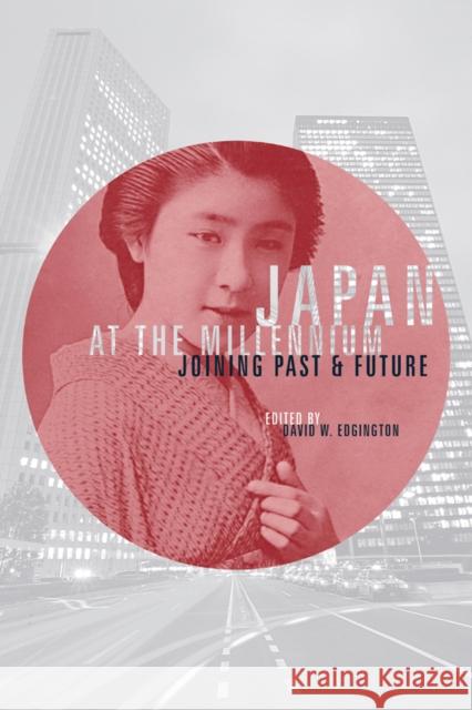 Japan at the Millennium: Joining Past and Future Edgington, David 9780774808989 University of British Columbia Press - książka