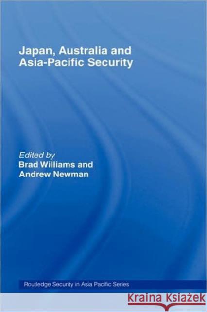 Japan, Australia and Asia-Pacific Security Brad Williams Andrew Newman 9780415381390 Routledge - książka