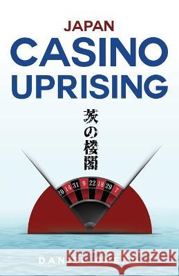 Japan Casino Uprising: Ibara no roukaku Daniel Cheng 9789811852831 Daniel Cheng - książka