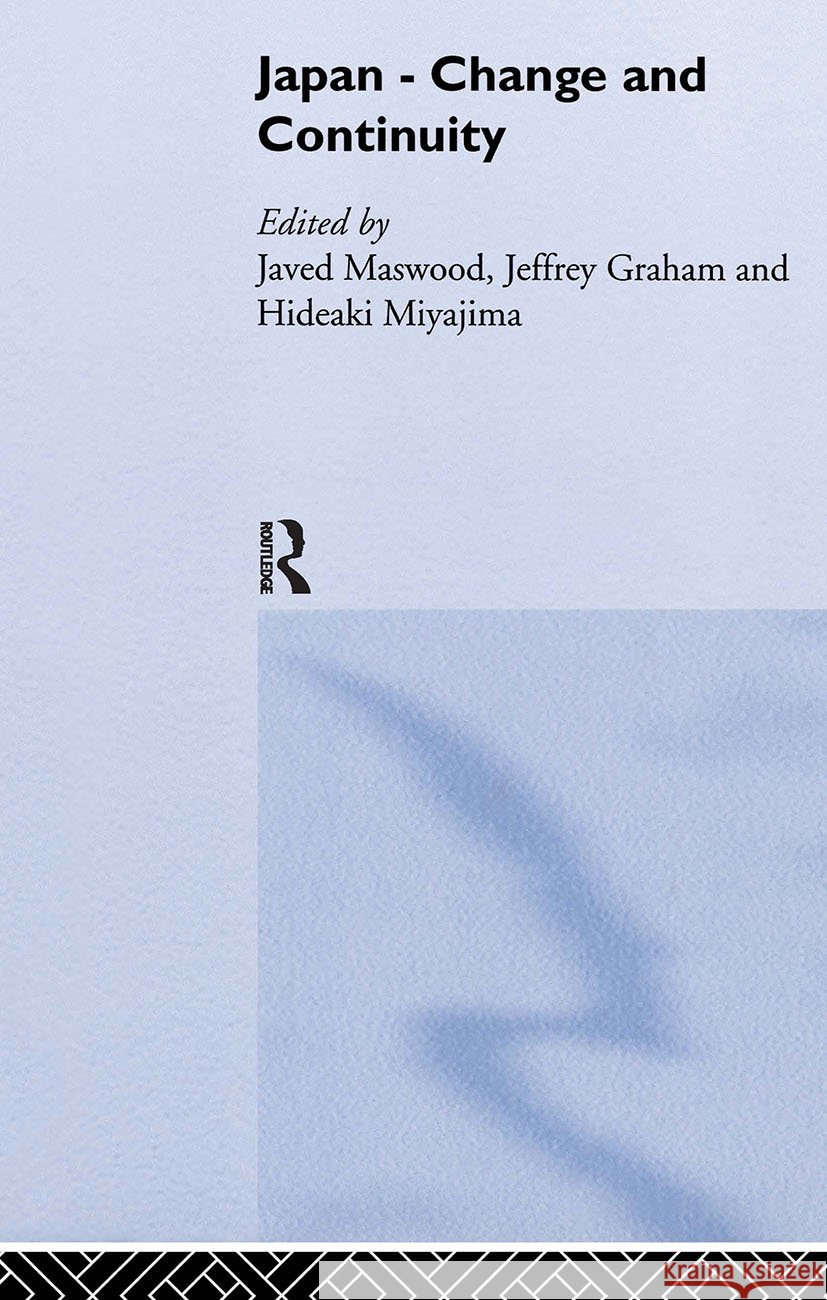 Japan - Change and Continuity Jeff Graham Javed Maswood Hideaki Miyajima 9780700716449 Routledge Chapman & Hall - książka