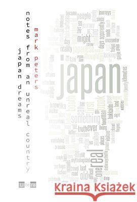 Japan Dreams: Notes from an Unreal Country Mark Peters 9780994193421 Litera - książka
