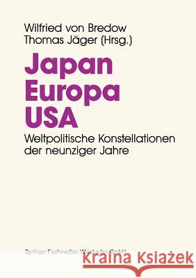 Japan. Europa. Usa.: Weltpolitische Konstellationen Der 90er Jahre Von Bredow, Wilfried 9783810011145 Vs Verlag Fur Sozialwissenschaften - książka