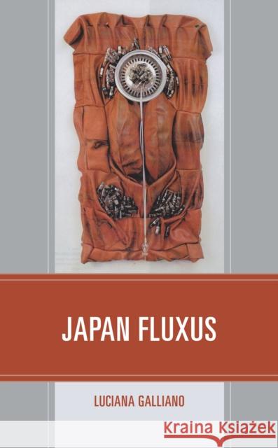 Japan Fluxus Luciana Galliano 9781498578257 Lexington Books - książka