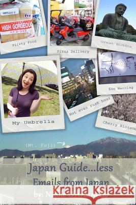 Japan Guide...less: Emails from Japan Crawford, Loretta 9781500693923 Createspace - książka